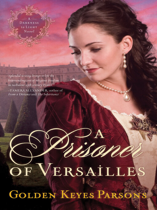Title details for A Prisoner of Versailles by Golden Keyes Parsons - Wait list